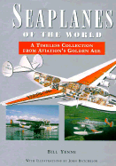 Seaplanes of the World - Yenne, Bill