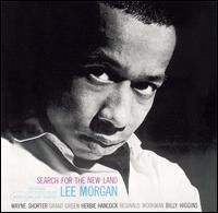 Search for the New Land - Lee Morgan