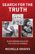 Search for the Truth: Black Woman Failed by the State of Georgia