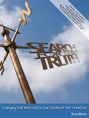 Search for the Truth: Changing the World with the Evidence for Creation - Malone, Bruce