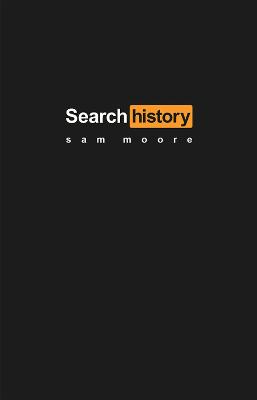 Search History - Moore, Sam, and Burns, Sean (Editor), and Meneghello, Davide (Editor)