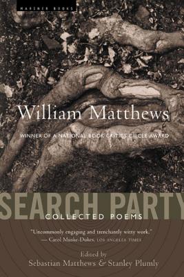 Search Party: Collected Poems - Matthews, William