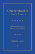 Searcher Reaches Land's Limits: A Commentary on Revelations of Mind