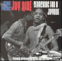 Searching for a Joyride - George Porter's Joy Ride