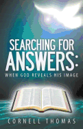 Searching for Answers: When God Reveals His Image