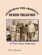 Searching for Arizona's Buried Treasures: A Two Year Odyssey