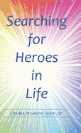 Searching for Heroes in Life