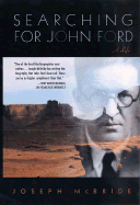 Searching for John Ford: A Life