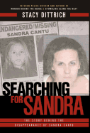 Searching for Sandra, the Story Behind the Disappearance of Sandra Cantu
