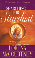 Searching for Stardust - McCourtney, Lorena