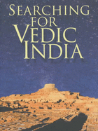Searching for Vedic India - Devamrita, Swami