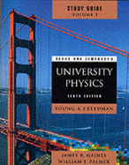 Sears and Zemansky's university physics, tenth edition, Young & Freedman. Study guide. Vol. 1