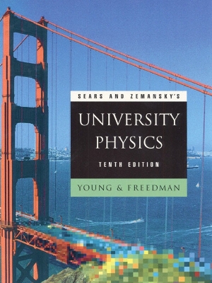 Sears and Zemansky's University Physics - Young, Hugh D., and Freedman, Roger A., and Sandin, T. R.