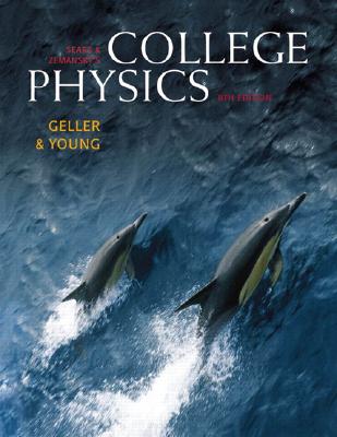 Sears & Zemansky's College Physics Volume Two - Young, Hugh D, and Geller, Robert M