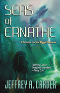 Seas of Ernathe: A Novel of the Star Rigger Universe