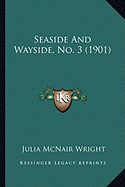 Seaside And Wayside, No. 3 (1901)