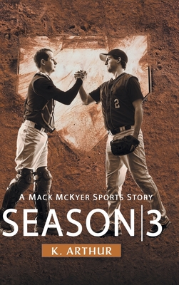 Season 3: A Mac McKyer Sports Story - Arthur, K