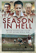 Season in Hell: British Footballers Killed in the Second World War