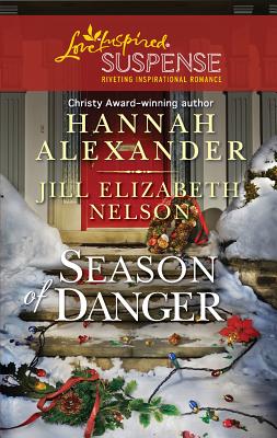 Season of Danger: An Anthology - Alexander, Hannah, and Nelson, Jill Elizabeth