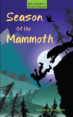 Season of the Mammoth - Wootten, Antony