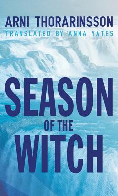 Season of the Witch - Thorarinsson, Arni, and Yates, Anna (Translated by)