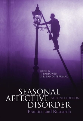 Seasonal Affective Disorder: Practice and Research - Partonen, Timo, and Pandi-Perumal, S R
