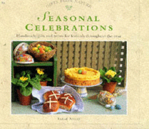 Seasonal Celebrations: Handmade Gifts and Treats for Festivals Throughout the Year