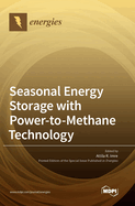Seasonal Energy Storage with Power-to-Methane Technology