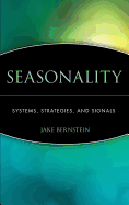 Seasonality: Systems, Strategies, and Signals