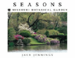 Seasons: 25 Years of Photography at the Missouri Botanical Garden