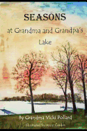 Seasons At Grandma And Grandpa?s Lake