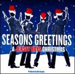 Seasons Greetings: A Jersey Boys Christmas
