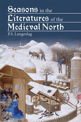 Seasons in the Literatures of the Medieval North - Langeslag, Paul S