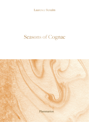 Seasons of Cognac - Benaim, Laurence