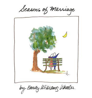 Seasons of Marriage - Wheeler, Emily