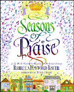 Seasons of Praise: A 52 Week Worship Celebration for the Entire Family