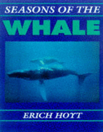 Seasons of the Whale: Riding the Currents of the North Atlantic - Hoyt, Erich