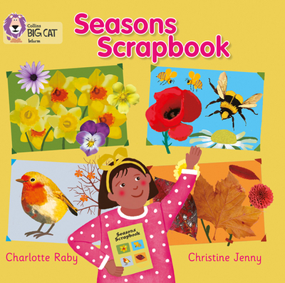 Seasons Scrapbook: Band 01b/Pink B - Raby, Charlotte, and Collins Big Cat (Prepared for publication by)