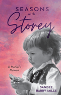 Seasons with Storey: A Mother's Memoir