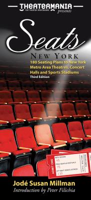 Seats: New York: 180 Seating Plans to New York Metro Area Theatres, Concert Halls and Sports Stadiums - Millman, Jode Susan