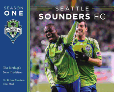Seattle Sounders FC Season One: The Birth of a New Tradition