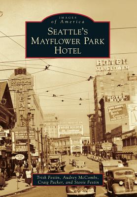 Seattle's Mayflower Park Hotel - Festin, Trish, and McCombs, Audrey, and Packer, Craig