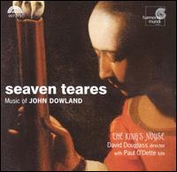 Seaven Teares: Music of John Dowland - David Douglass (violin); Ellen Hargis (soprano); King's Noyse; Paul O'Dette (lute)