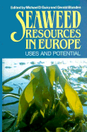 Seaweed Resources in Europe: Uses and Potential