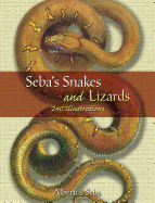 Seba's Snakes and Lizards: 240 Illustrations