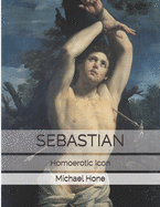 Sebastian Homoerotic Icon