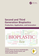 Second and Third Generation Bioplastics: Production, Application, and Innovation