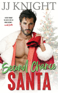 Second Chance Santa: A Holiday Romantic Comedy