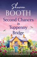Second Chances in Tuppenny Bridge: A totally heartwarming feel-good read