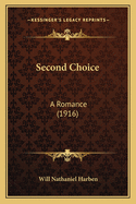 Second Choice: A Romance (1916)